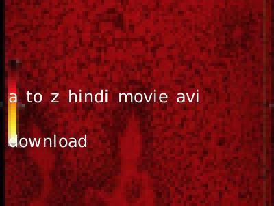 a to z hindi movie avi download