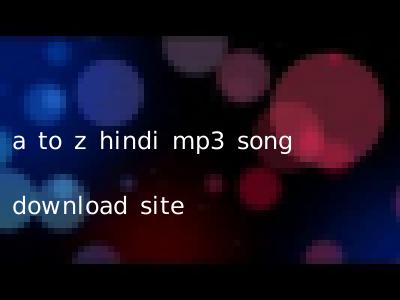 a to z hindi mp3 song download site