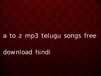 a to z mp3 telugu songs free download hindi