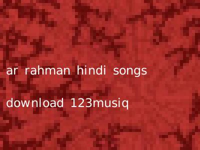 ar rahman hindi songs download 123musiq