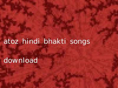 atoz hindi bhakti songs download