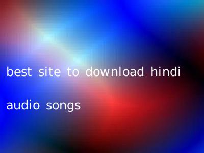 best site to download hindi audio songs
