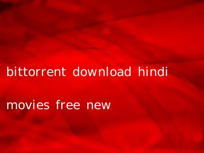 bittorrent download hindi movies free new
