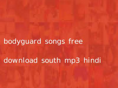 bodyguard songs free download south mp3 hindi