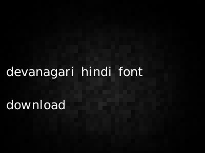 devanagari hindi font download