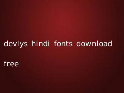 devlys hindi fonts download free
