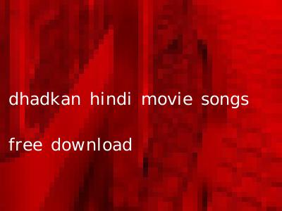 dhadkan hindi movie songs free download