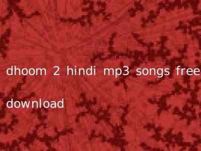 dhoom 2 hindi mp3 songs free download