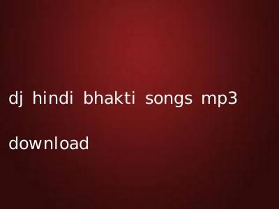 dj hindi bhakti songs mp3 download