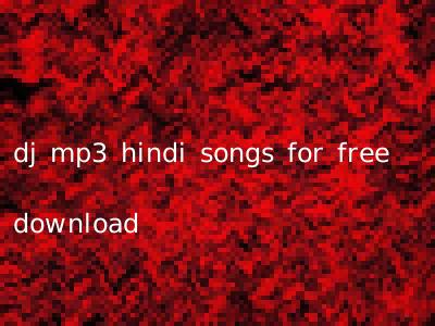 dj mp3 hindi songs for free download
