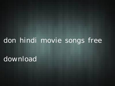 don hindi movie songs free download