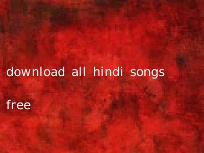 download all hindi songs free
