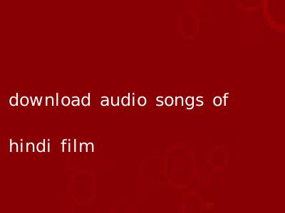 download audio songs of hindi film