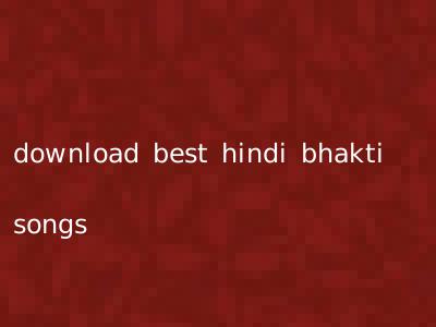download best hindi bhakti songs