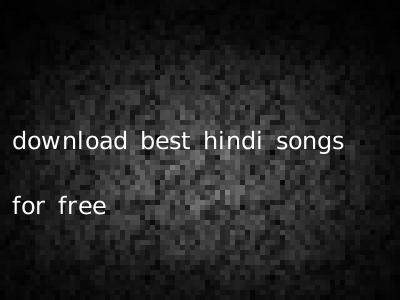 download best hindi songs for free