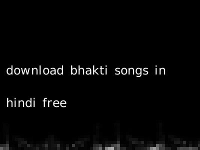 download bhakti songs in hindi free