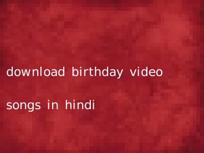 download birthday video songs in hindi