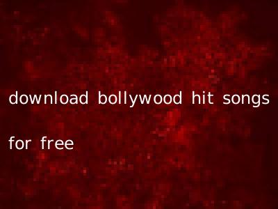 download bollywood hit songs for free