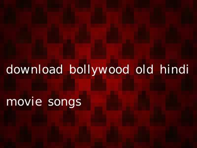 download bollywood old hindi movie songs