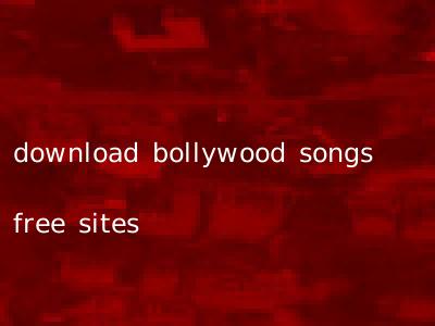 download bollywood songs free sites