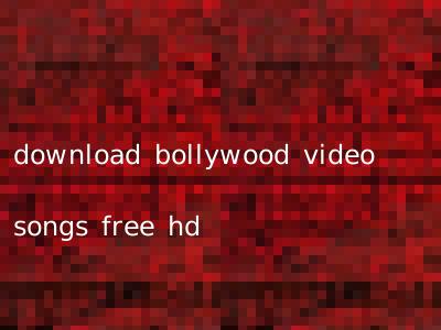 download bollywood video songs free hd