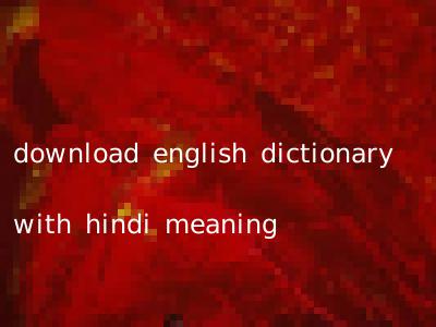 download english dictionary with hindi meaning