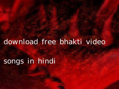 download free bhakti video songs in hindi