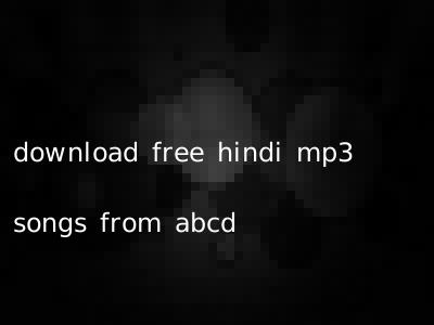 download free hindi mp3 songs from abcd