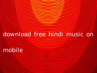 download free hindi music on mobile