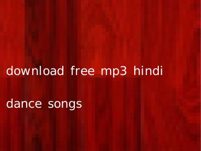 download free mp3 hindi dance songs