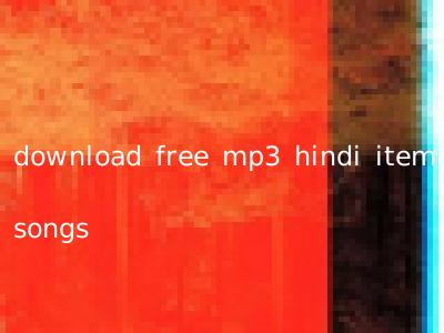 download free mp3 hindi item songs