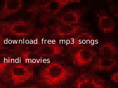 download free mp3 songs hindi movies