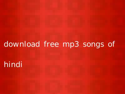 download free mp3 songs of hindi