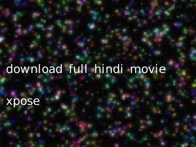 download full hindi movie xpose