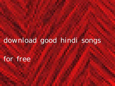 download good hindi songs for free