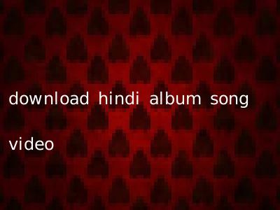 download hindi album song video