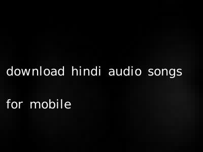 download hindi audio songs for mobile