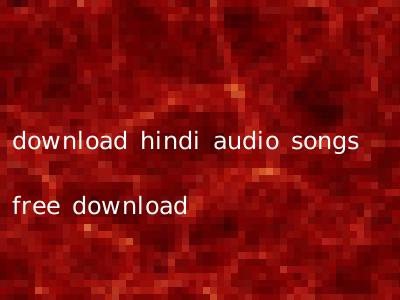 download hindi audio songs free download