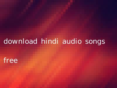 download hindi audio songs free