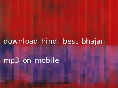 download hindi best bhajan mp3 on mobile
