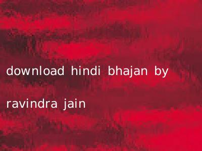 download hindi bhajan by ravindra jain