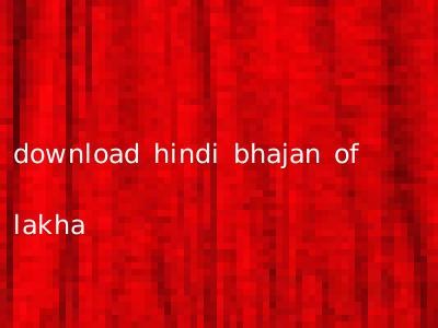 download hindi bhajan of lakha