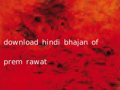 download hindi bhajan of prem rawat