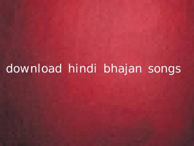 download hindi bhajan songs