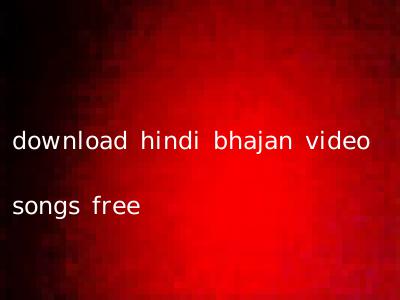 download hindi bhajan video songs free