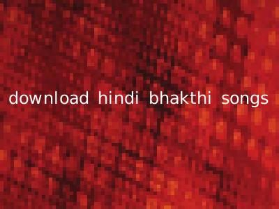 download hindi bhakthi songs