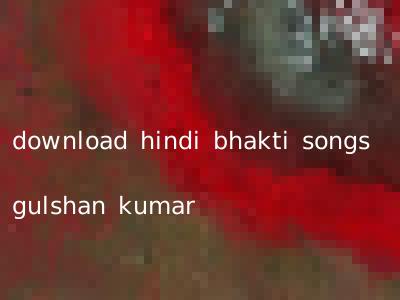 download hindi bhakti songs gulshan kumar