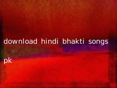 download hindi bhakti songs pk