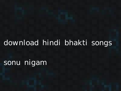download hindi bhakti songs sonu nigam