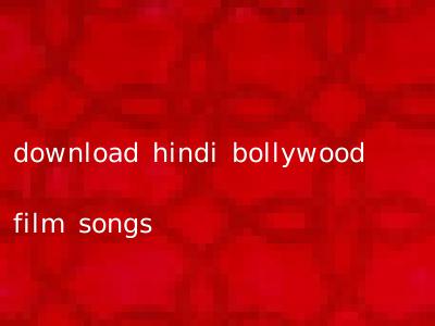 download hindi bollywood film songs